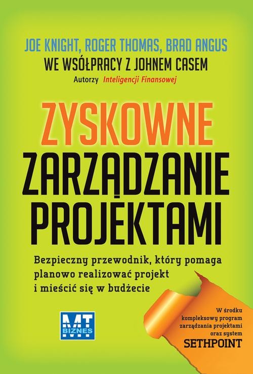 Image of Zyskowne zarządzanie projektami Bezpieczny przewodnik, który pomaga planowo realizować projekt i mieścić się w budżecie