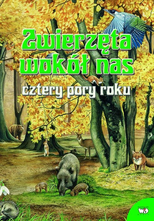 Image of Zwierzęta wokół nas Cztery pory roku