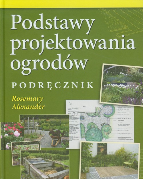 Image of Podstawy projektowania ogrodów Podręcznik