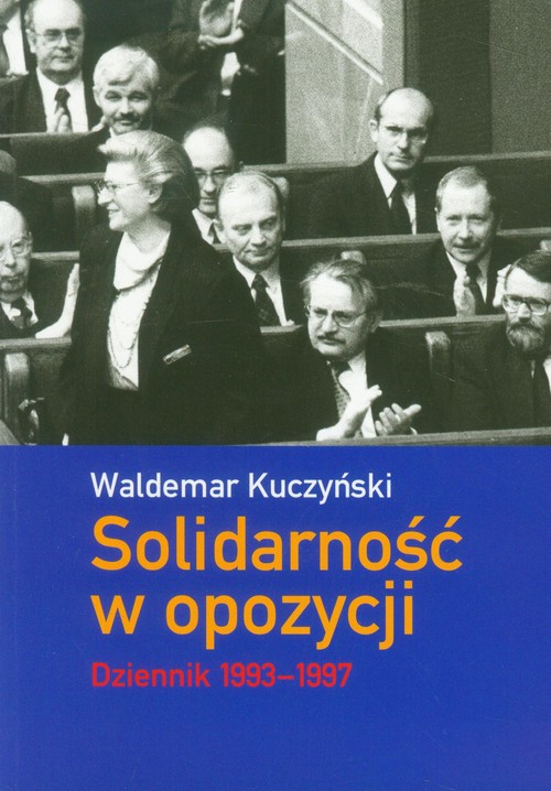 Image of Solidarność w opozycji Dziennik 1993-1997