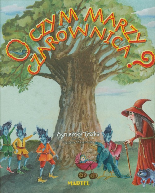 Image of O czym marzy czarownica