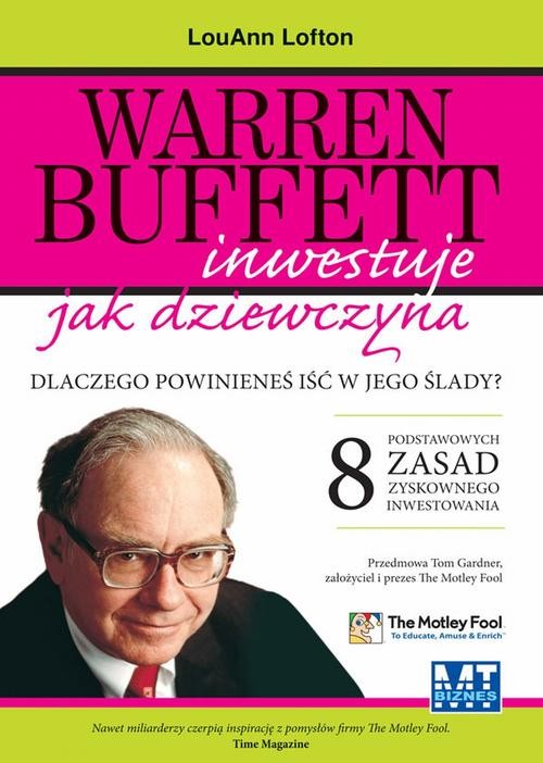 Image of Warren Buffett inwestuje jak dziewczyna Dlaczego powinieneś iść w jego ślady? 8 podstawowych zasad zyskownego inwestowania