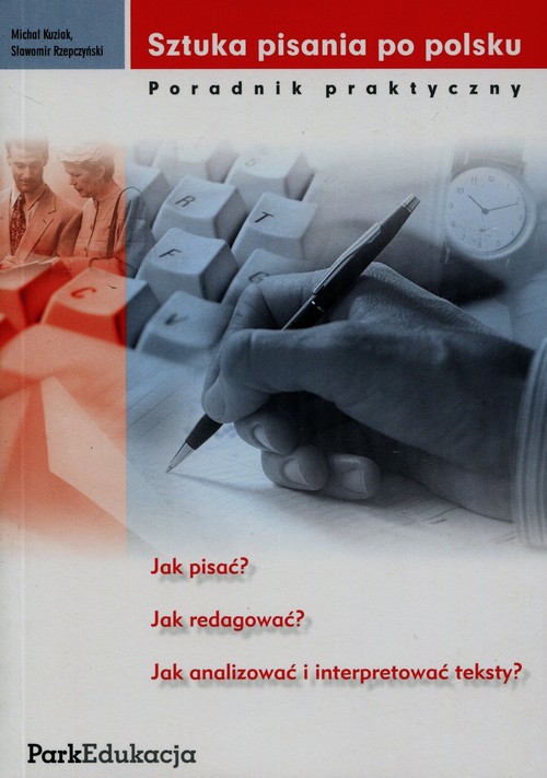 Image of Sztuka pisania po polsku Poradnik praktyczny Poradnik praktyczny