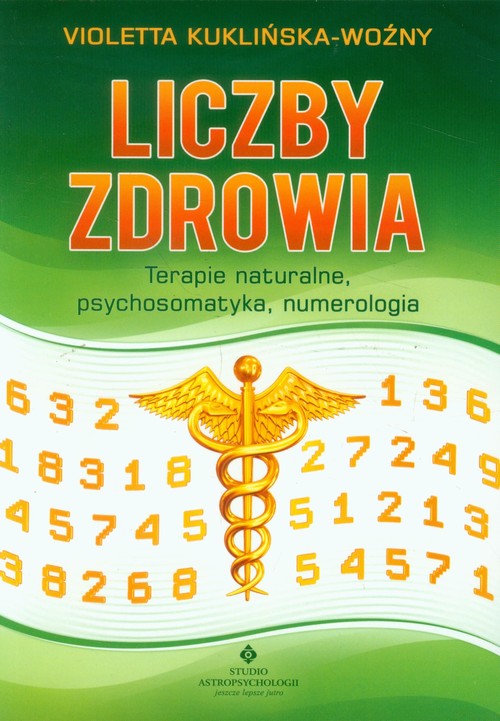 Image of Liczby zdrowia Terapie naturalne, psychosomatyka, numerologia.