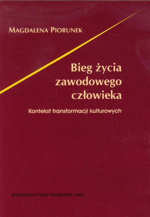 Image of Bieg życia zawodowego człowieka Kontekst transformacji kulturowych
