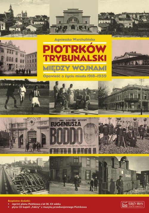 Image of Piotrków Trybunalski między wojnami. Opowieść o życiu miasta 1918-1939