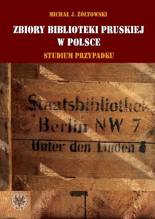 Image of Zbiory Biblioteki Pruskiej w Polsce Studium przypadku