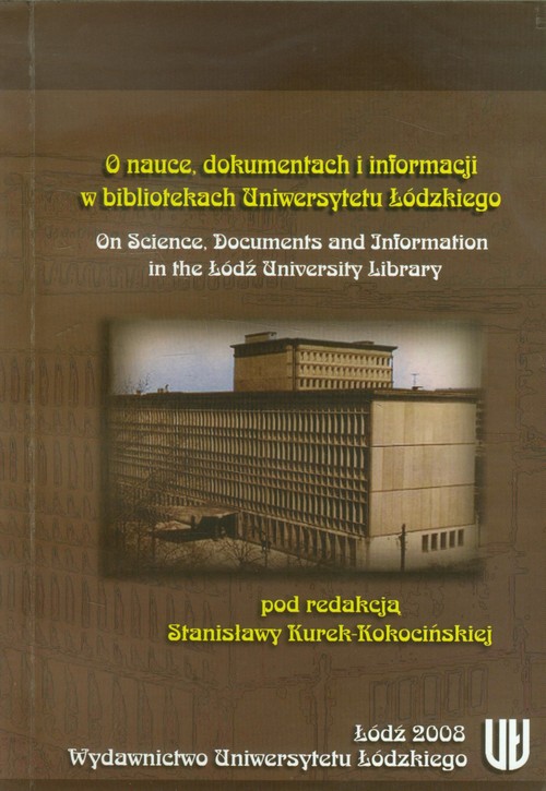 Image of O nauce dokumentach i informacji w bibliotekach Uniwersytetu Łódzkiego