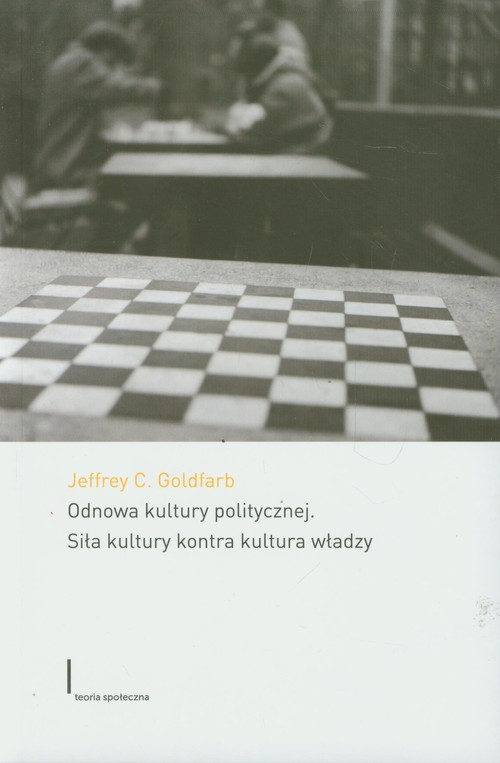 Image of Odnowa kultury politycznej Siła kultury kontra kultura władzy
