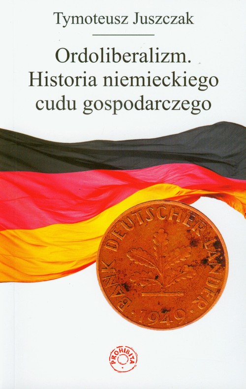 Image of Ordoliberalizm Historia niemieckiego cudu gospodarczego