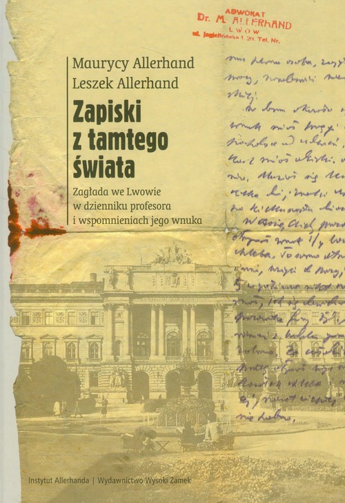 Image of Zapiski z tamtego świata Zagłada we Lwowie w dzienniku profesora i wspomnieniach jego wnuka