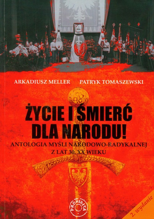 Image of Życie i śmierć dla narodu Antologia myśli narodowo-radykalnej z lat trzydziestych XX wieku