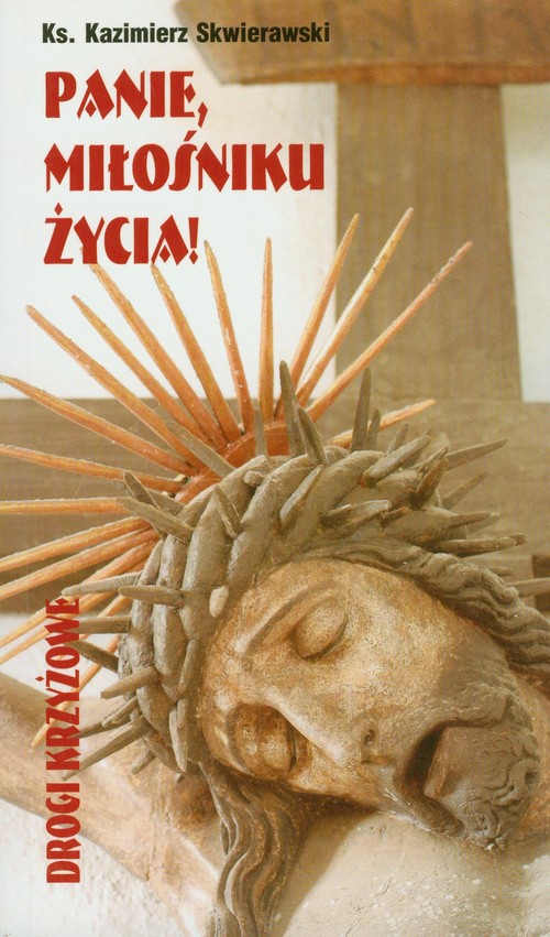 Image of Panie miłośniku życia Drogi krzyżowa