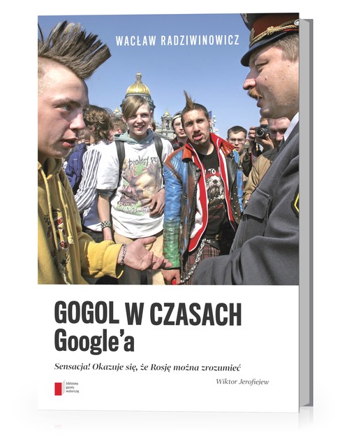 Image of Gogol w czasach Google'a Sensacja! Okazuje się, że Rosję można zrozumieć
