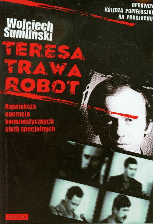 Image of Teresa Trawa Robot Największa operacja komunistycznych służb specjalnych