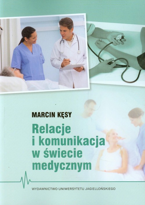 Image of Relacje i komunikacja w świecie medycznym
