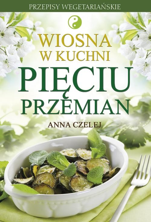Image of Wiosna w kuchni Pięciu Przemian