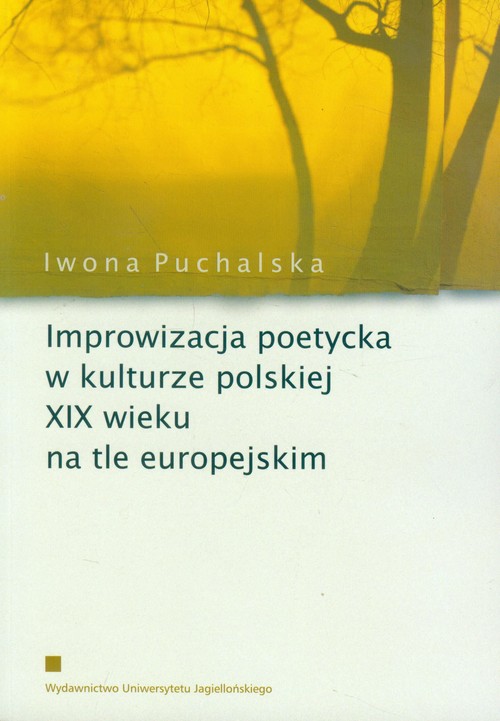 Image of Improwizacja poetycka w kulturze polskiej XIX wieku na tle europejskim