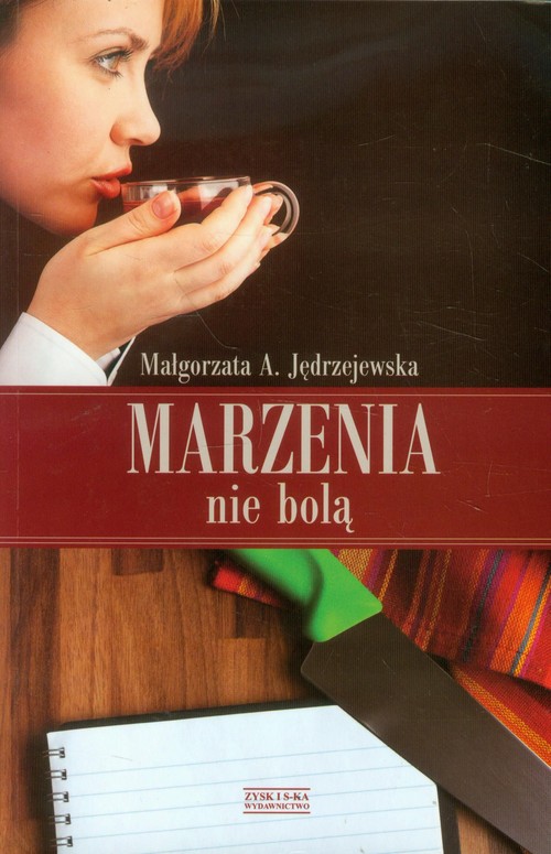Image of Marzenia nie bolą