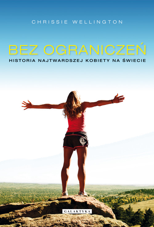 Image of Bez ograniczeń Historia najtwardszej kobiety na świecie