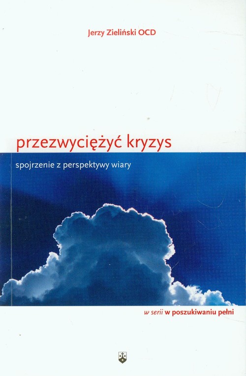 Image of Przezwyciężyć kryzys Spojrzenie z perspektywy wiary