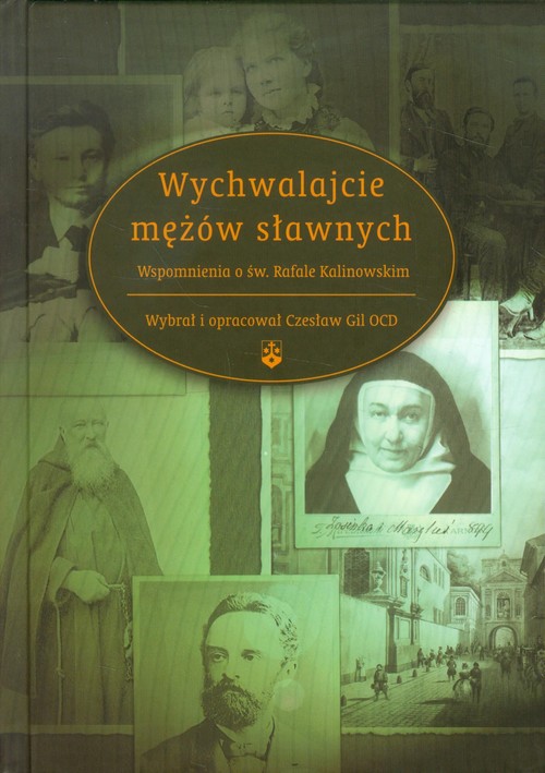 Image of Wychwalajcie mężów sławnych Wspomnienia o św. Rafale Kalinowskim