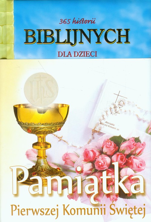 Image of 365 historii biblijnych dla dzieci Pamiątka Pierwszek Komunii Świętej