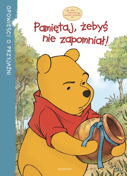 Image of Pamiętaj, żebyś nie zapomniał Opowieści o przyjaźni.