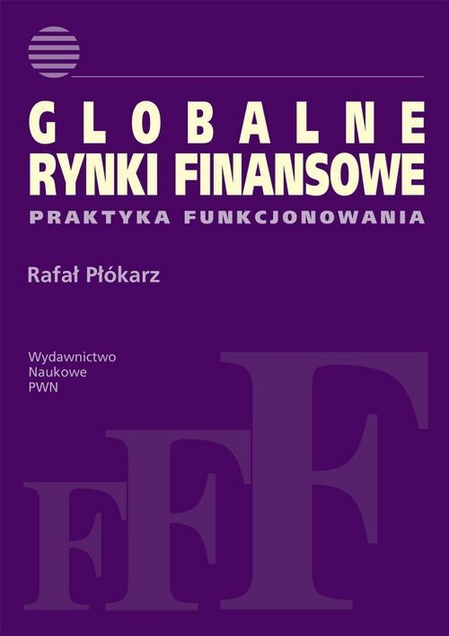 Image of Globalne rynki finansowe Praktyka funkcjonowania