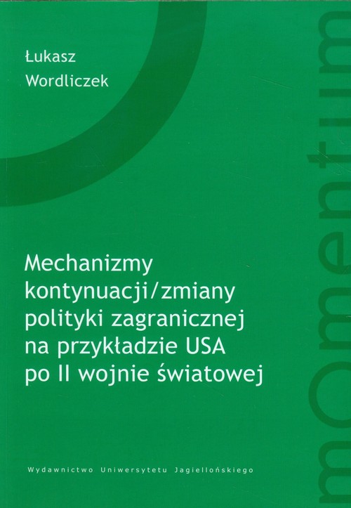 Image of Mechanizm kontynuacji zmiany polityki zagranicznej na przykładzie USA