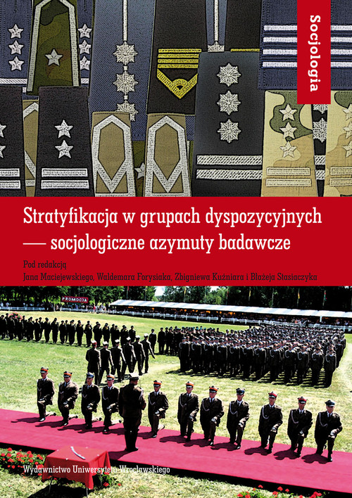 Image of Stratyfikacja w grupach dyspozycyjnych socjologiczne azymuty badawcze