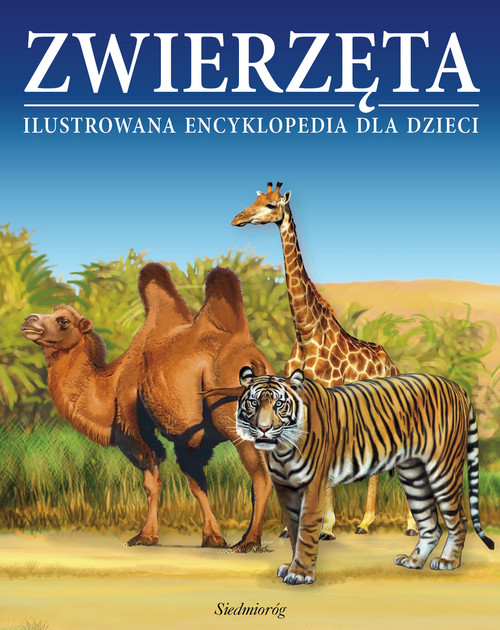 Image of Zwierzęta Ilustrowana encyklopedia dla dzieci Encyklopedia dla dzieci w wieku 7-10 lat