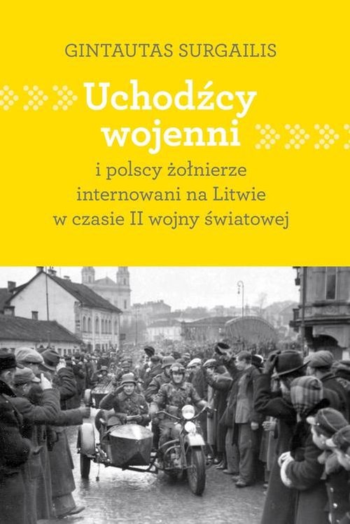 Image of Uchodźcy wojenni i polscy żołnierze internowani na Litwie w czasie II wojny światowej