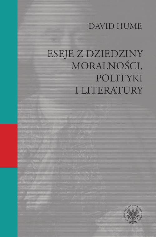 Image of Eseje z dziedziny moralności, polityki i literatury