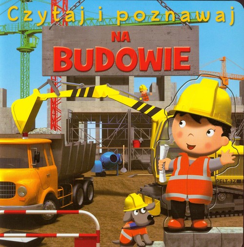 Image of Na budowie Czytaj i poznawaj