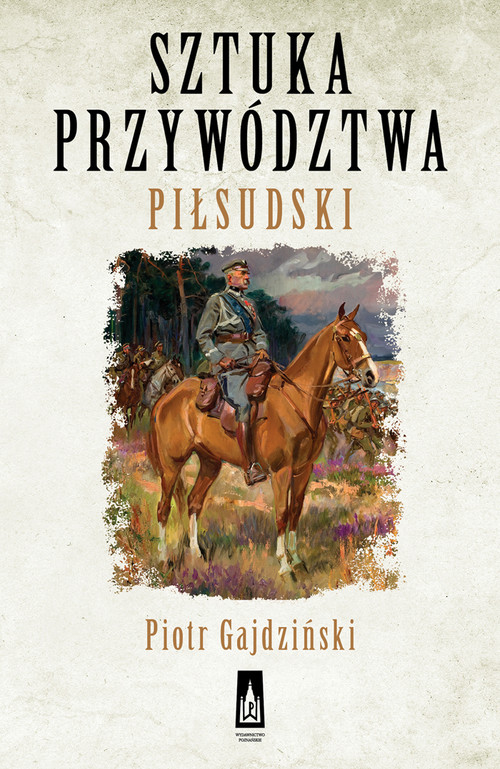 Image of Sztuka przywództwa Piłsudski