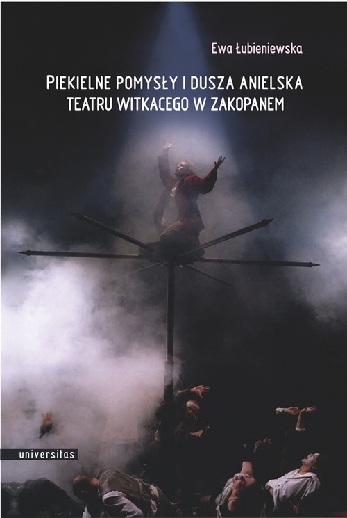 Image of Piekielne pomysły i dusza anielska Teatru Witkacego w Zakopanem