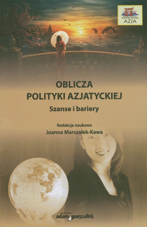 Image of Oblicza polityki azjatyckiej Szanse i bariery