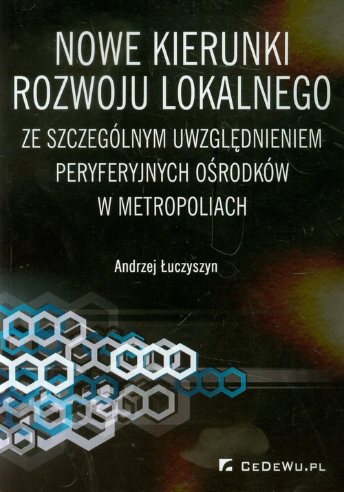 Image of Nowe kierunki rozwoju lokalnego ze szczególnym uwzględnieniem peryferyjnych ośrodków w metropoliach