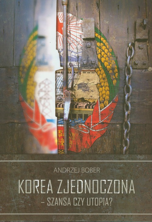 Image of Korea Zjednoczona - szansa czy utopia?