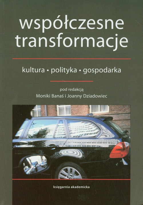 Image of Współczesne transformacje kultura - polityka - gospodarka
