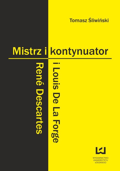 Image of Mistrz i kontynuator René Descartes i Louis De La Forge