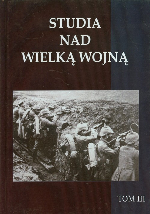 Image of Studia nad Wielką Wojną Tom 3