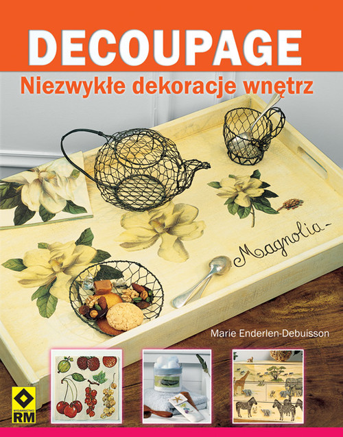 Image of Decoupage Niezwykłe dekoracje wnętrz