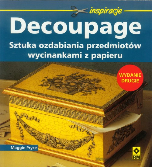 Image of Decoupage Sztuka ozdabiania przedmiotów wycinankami z papieru