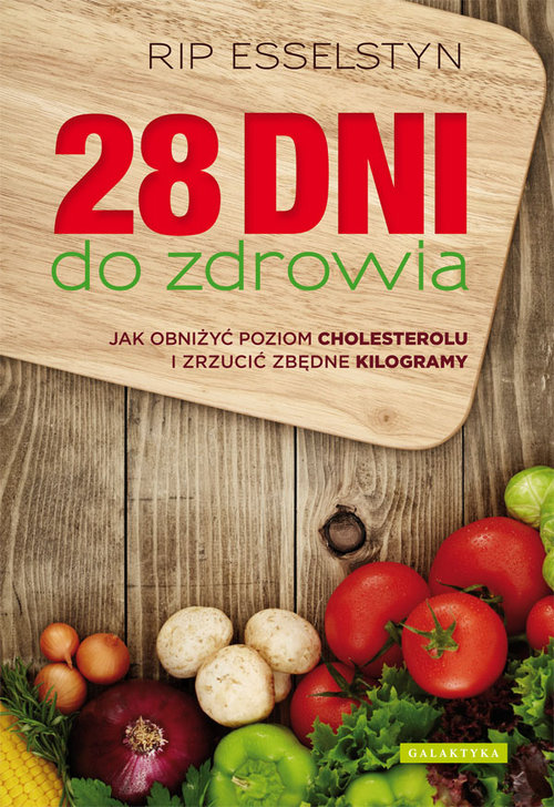 Image of 28 dni do zdrowia Jak obniżyć poziom cholesterolu i zrzucić zbędne kilogramy