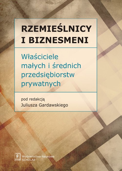 Image of Rzemieślnicy i Biznesmeni Właściciele małych i średnich przedsiębiorstw prywatnych