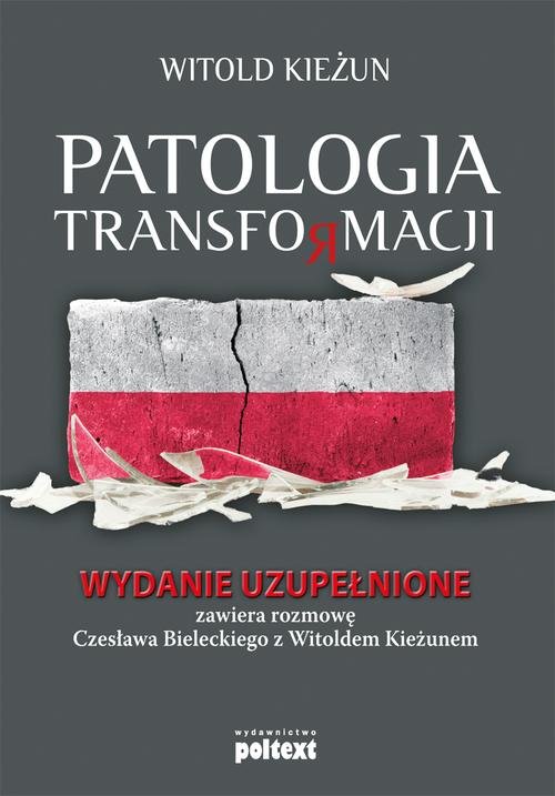 Image of Patologia transformacji Wydanie uzupełnione. Zawiera rozmowę Czesława Bieleckiego z Witoldem Kieżunem