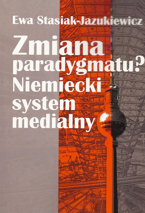 Image of Zmiana paradygmatu? Niemiecki system medialny