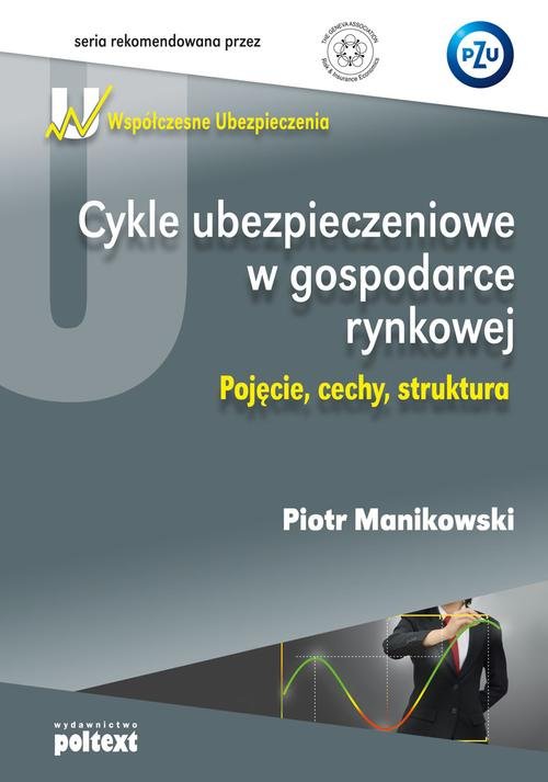 Image of Cykle ubezpieczeniowe w gospodarce rynkowej Pojęcie, cechy, struktura